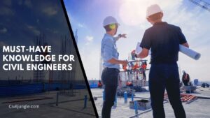 Must-Have Knowledge for Civil Engineers