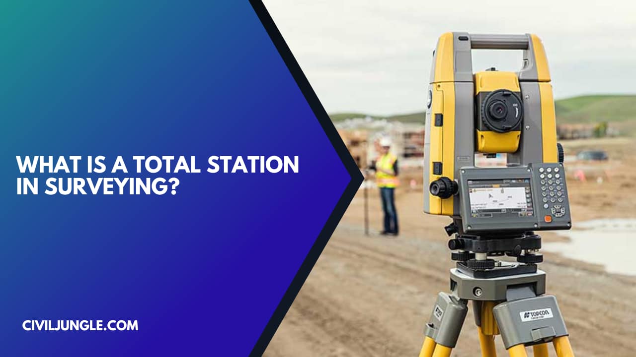 What Is a Total Station in Surveying?