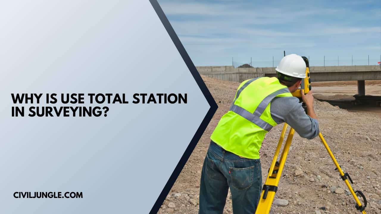 Why Is Use Total Station in Surveying