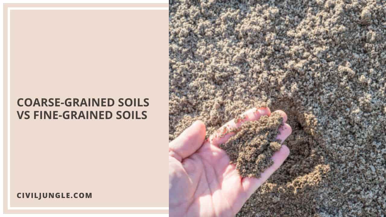 Coarse-Grained Soils Vs Fine-Grained Soils