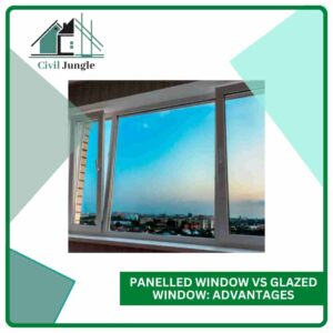 Panelled Window vs Glazed Window: Advantages