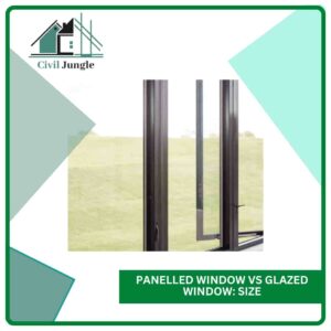 Panelled Window vs Glazed Window: Size