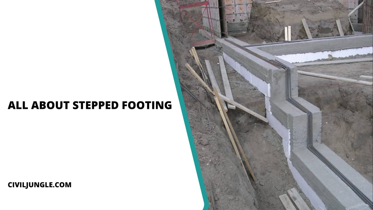 All About Stepped Footing