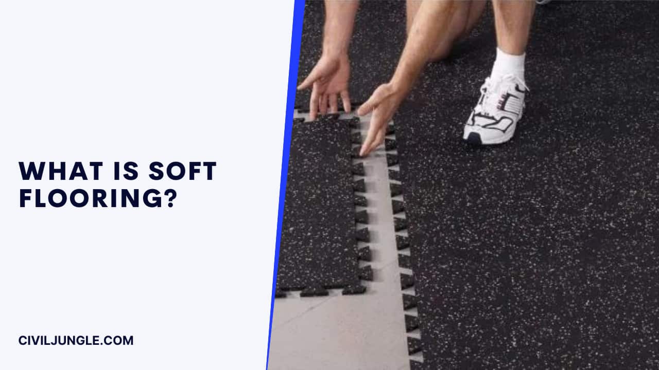 What is Soft Flooring?