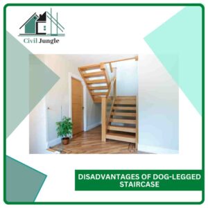 Disadvantages of Dog-Legged Staircase