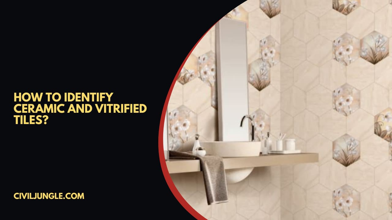 How to Identify Ceramic and Vitrified Tiles?