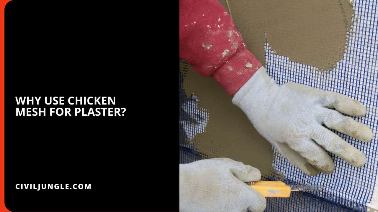 Why Use Chicken Mesh For Plaster?