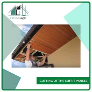 Cutting of the Soffit Panels
