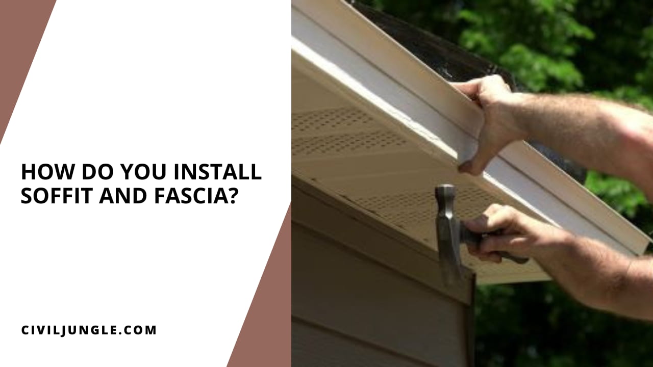 How Do You Install Soffit and Fascia?