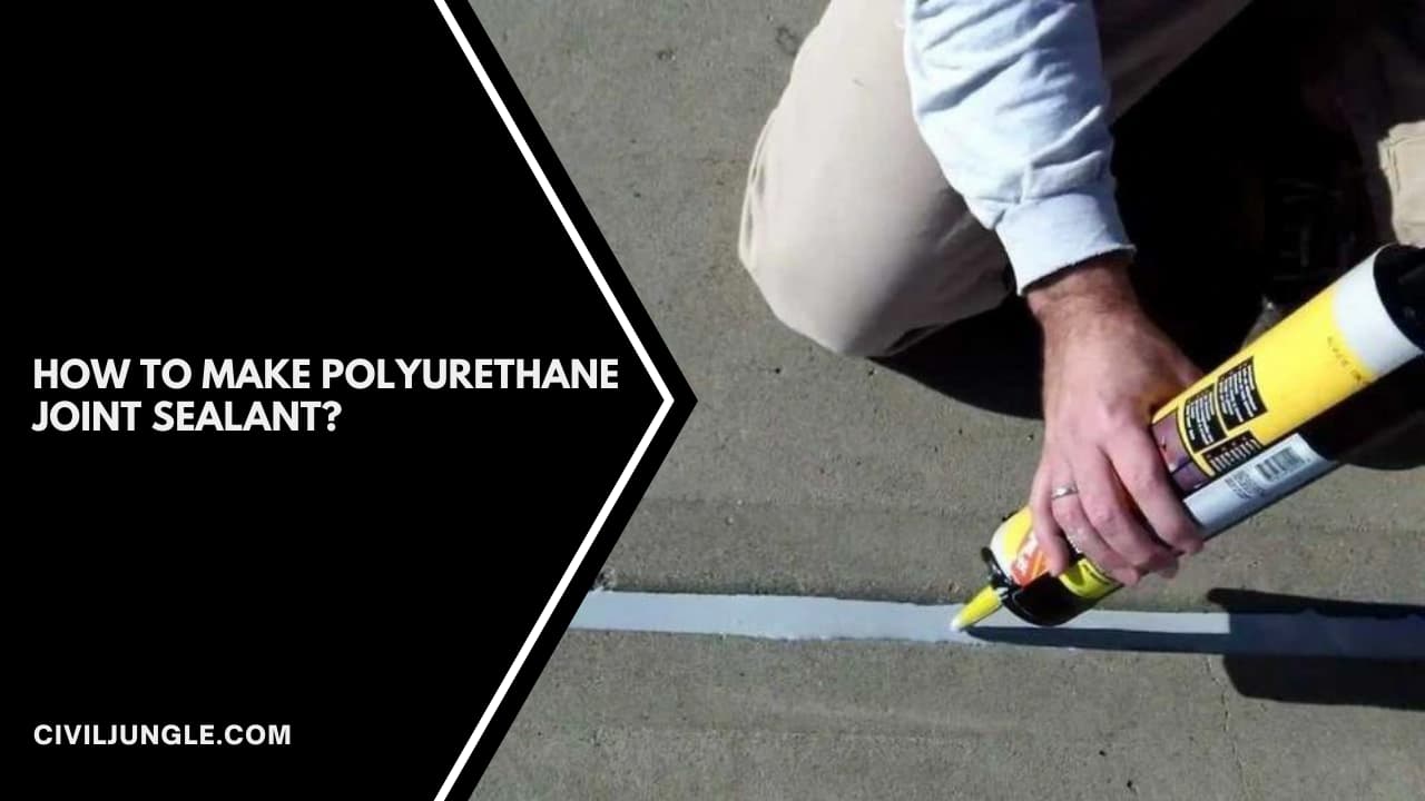 How to Make Polyurethane Joint Sealant?