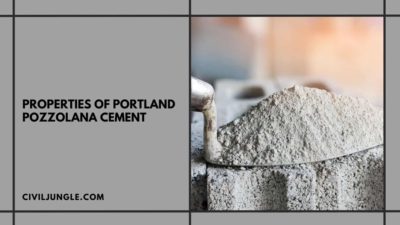 Properties of Portland Pozzolana Cement