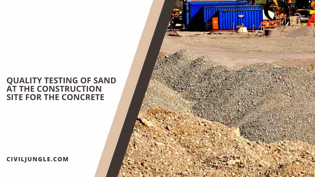 Quality Testing of Sand at The Construction Site for The Concrete