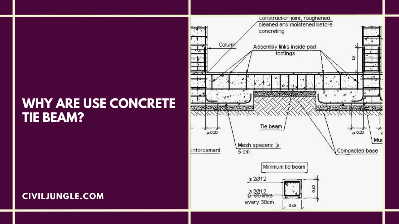 Why Are Use Concrete Tie Beam?