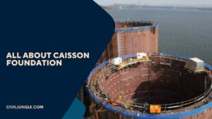All About Caisson Foundation