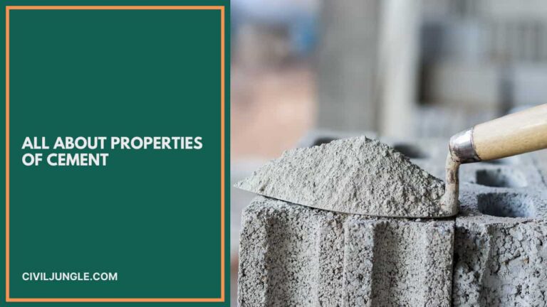 17 Types of Properties of Cement | Physical Properties of Cement | Chemical Properties of Cement