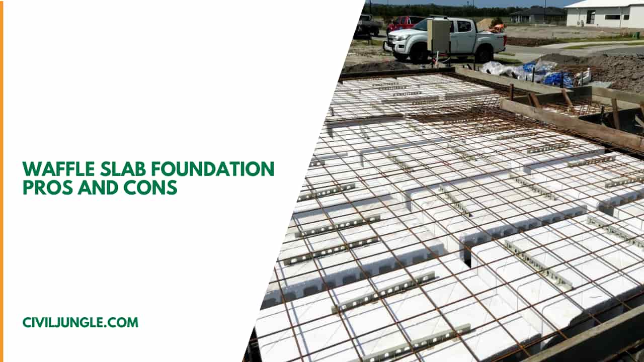 Waffle Slab Foundation Pros and Cons