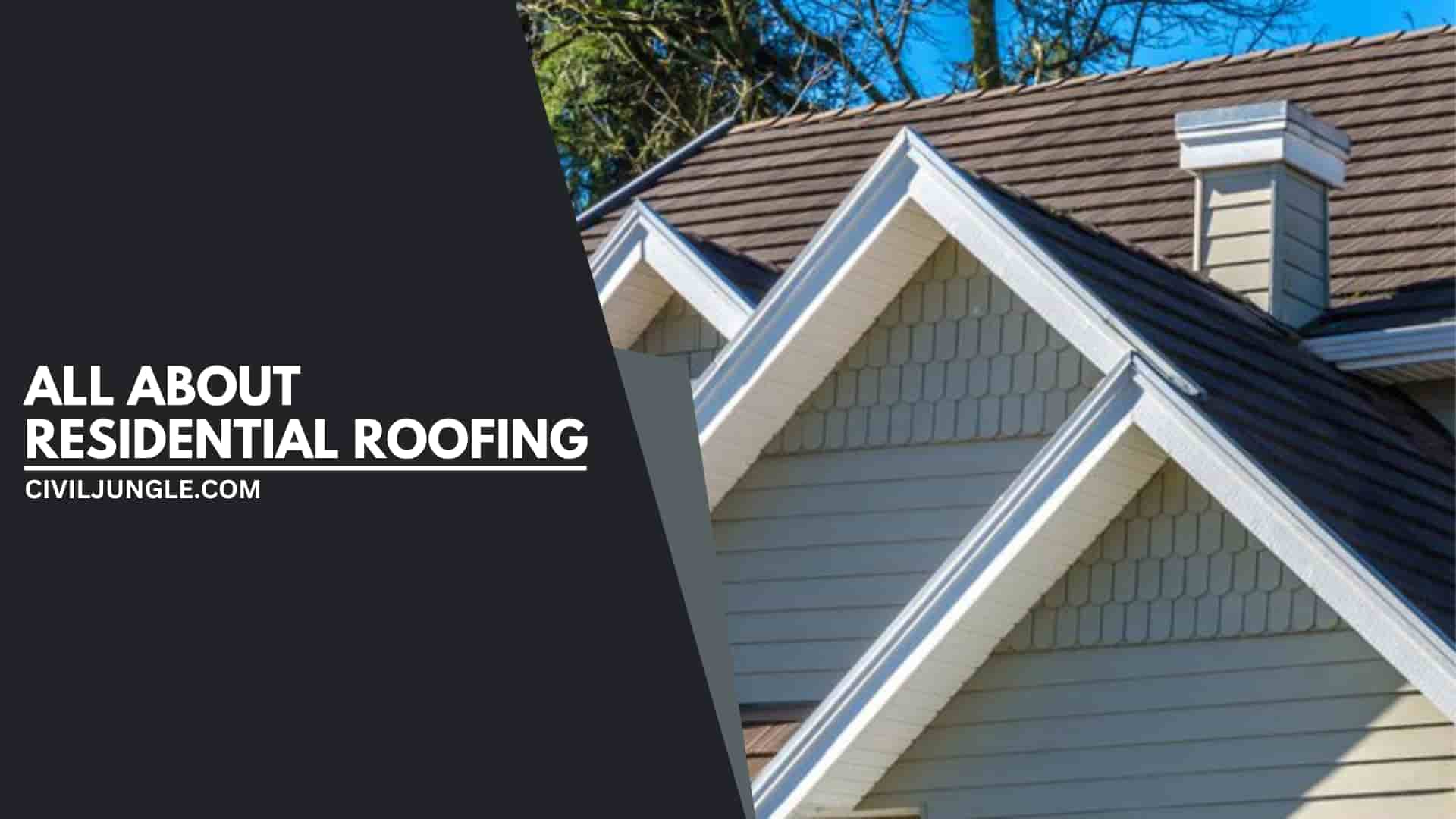 All About Residential Roofing