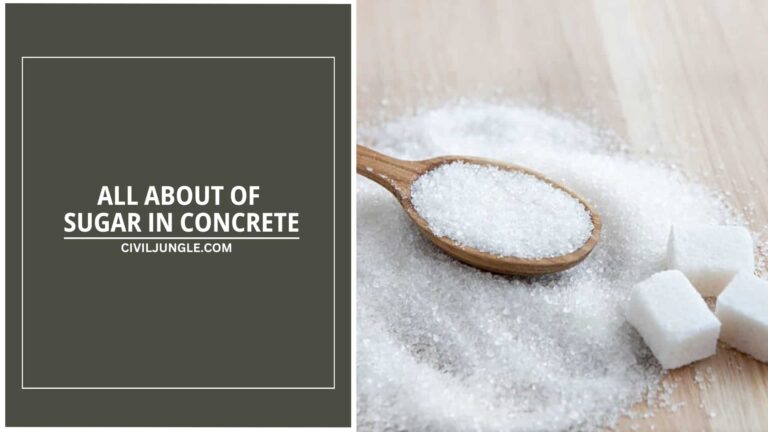 Sugar in Concrete | Effect of Sugar on Concrete Strength | Sugar as a Concrete Surface Retarder | Addition of Sugar in Concrete Results in Setting Time