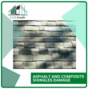 Asphalt and Composite Shingles Damage