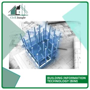 Building Information Technology (BIM)