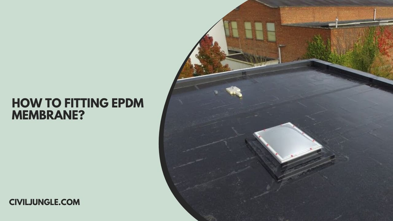 How to Fitting EPDM Membrane?