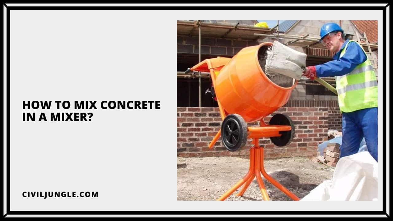 How to Mix Concrete in a Mixer