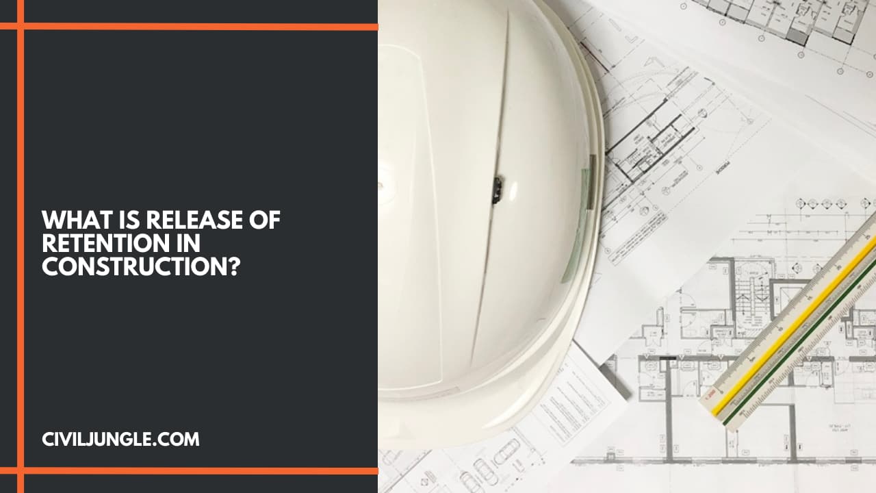 What Is Release of Retention in Construction?
