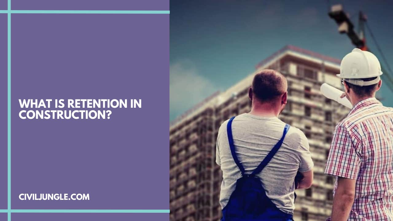 What Is Retention in Construction?