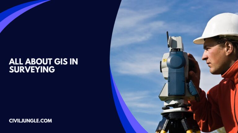 What Is GIS In Surveying | Definitions of GIS | Parts & Work Flow of GIS | Advantages of GIS