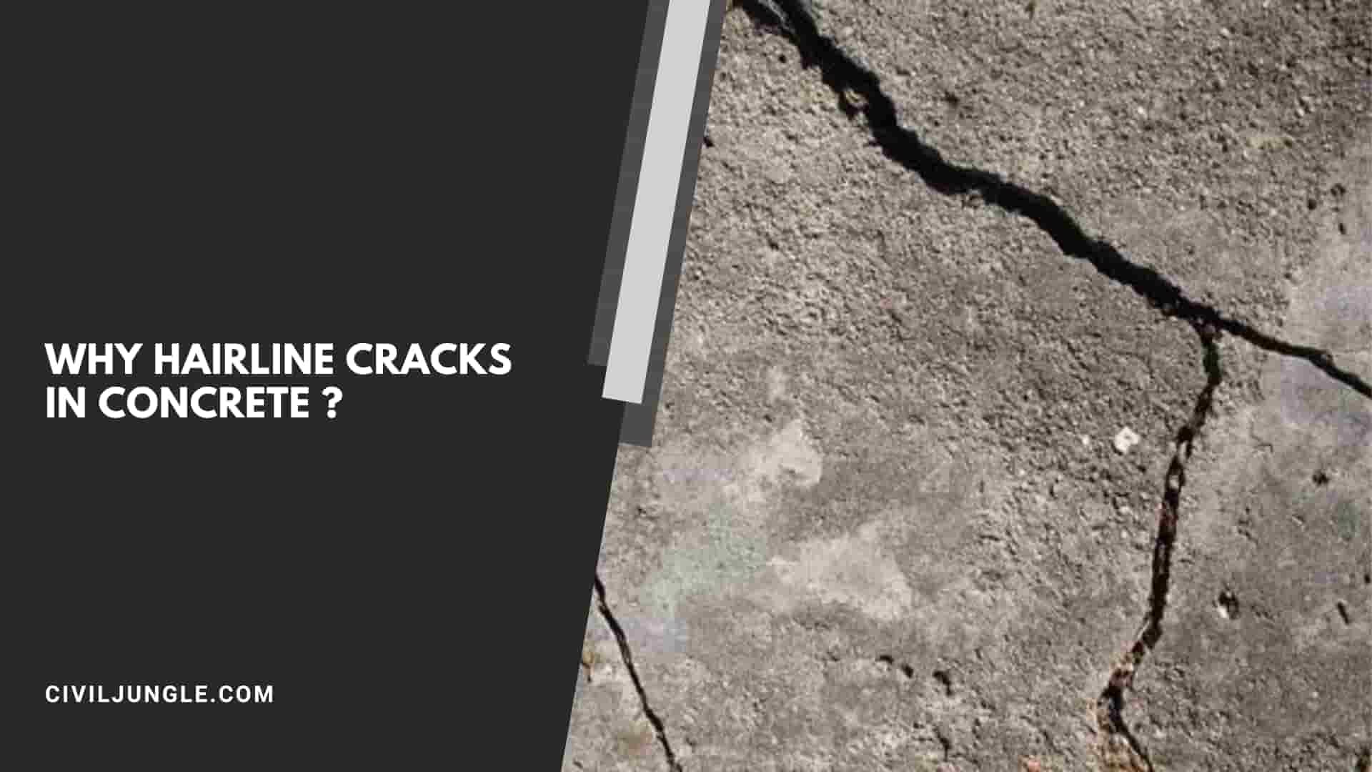 Why Hairline Cracks in Concrete ?