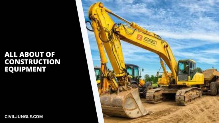 All About of Construction Equipment | Types of Construction Equipment | Machines Used in Construction | Heavy-Duty Equipment