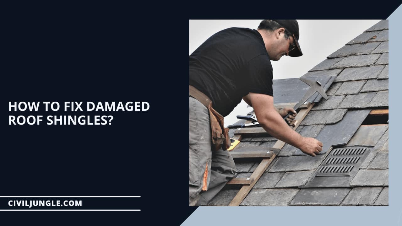 How to Fix Damaged Roof Shingles