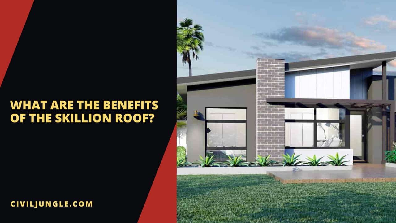 What Are the Benefits of the Skillion Roof