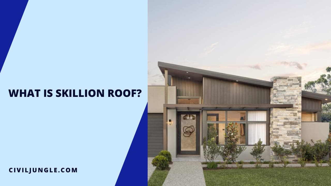 What Is Skillion Roof