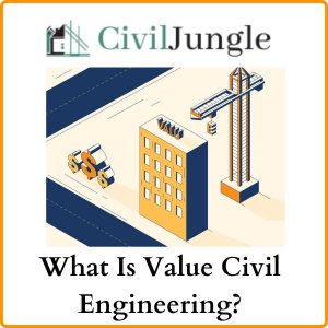 What Is Value Civil Engineering?