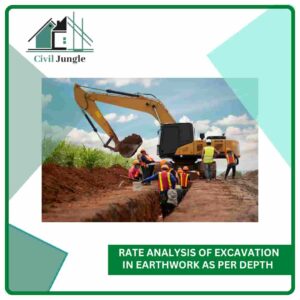 Rate Analysis of Excavation in Earthwork as per Depth 