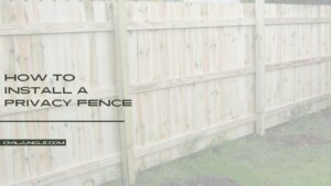 How to Install a Privacy Fence