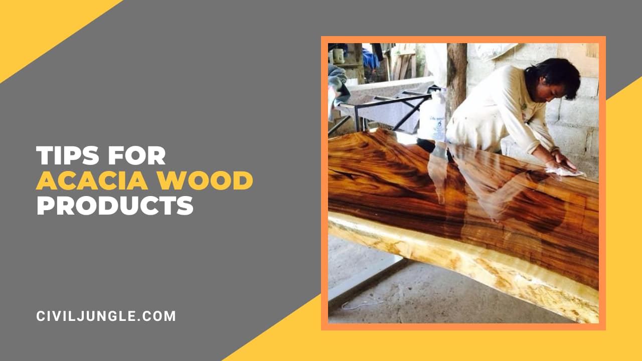 Tips for Acacia Wood Products