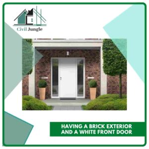 Having a Brick Exterior and a White Front Door