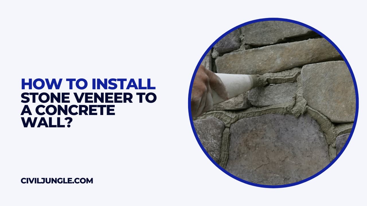 How to Install Stone Veneer to a Concrete Wall?