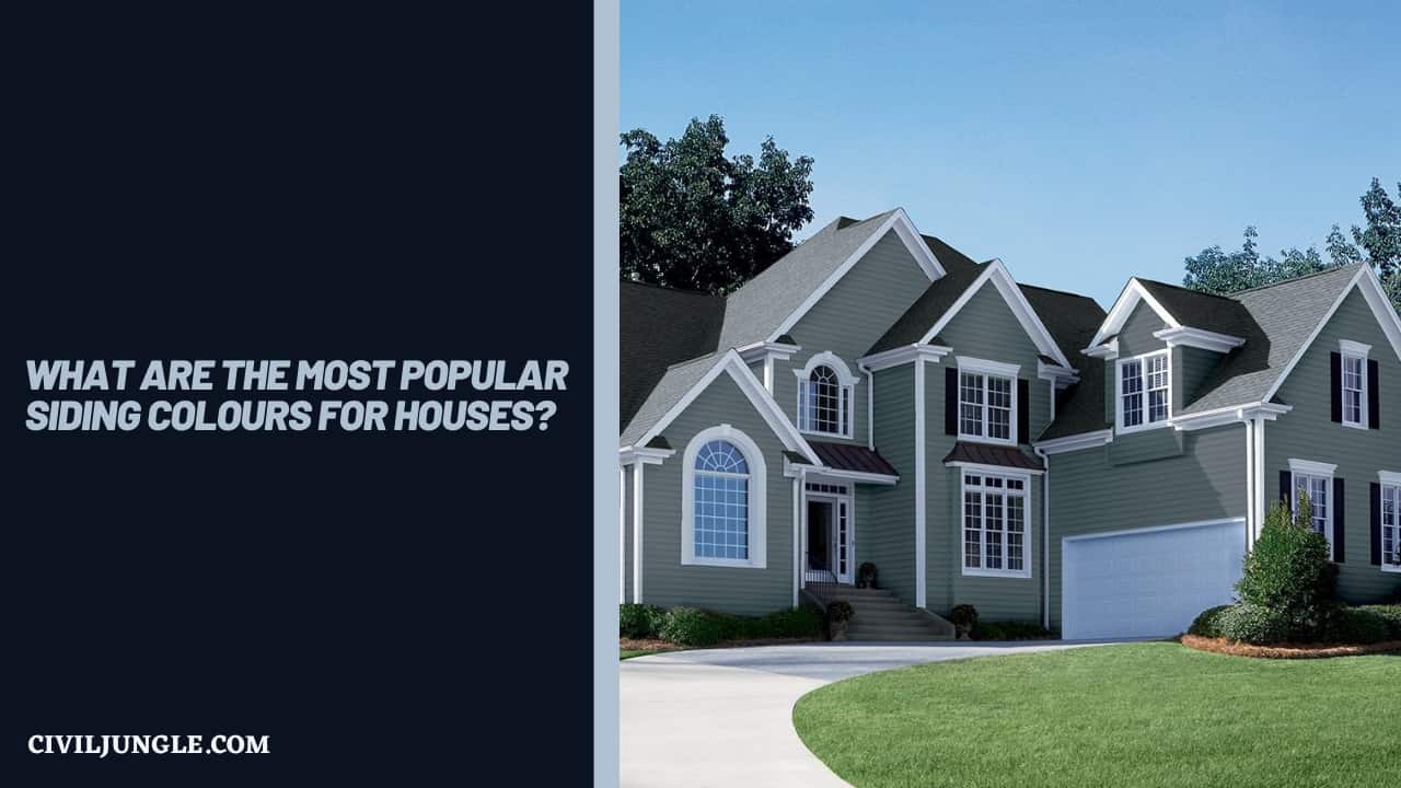 What Are the Most Popular Siding Colors for Houses
