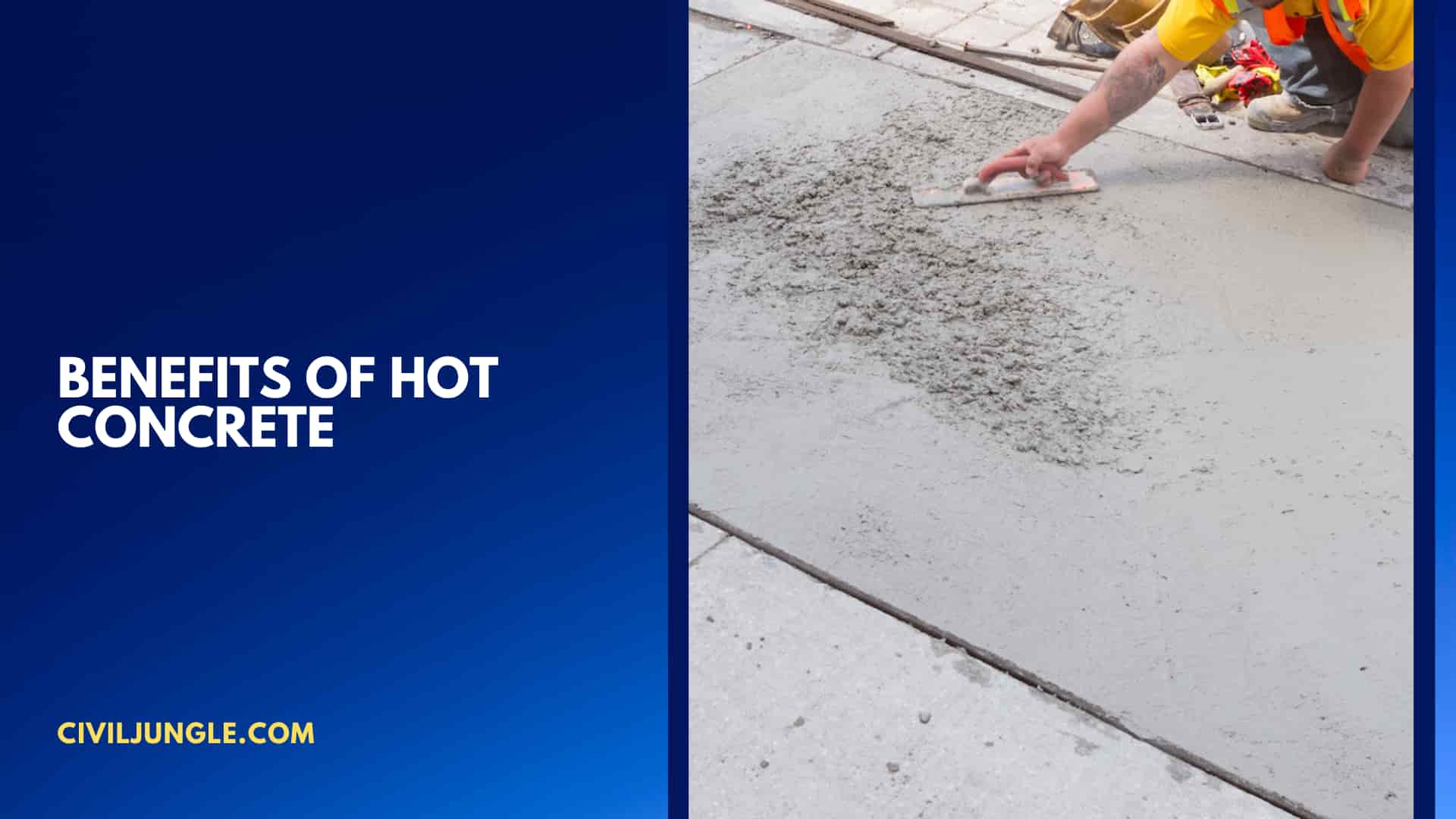 Benefits of Hot Concrete