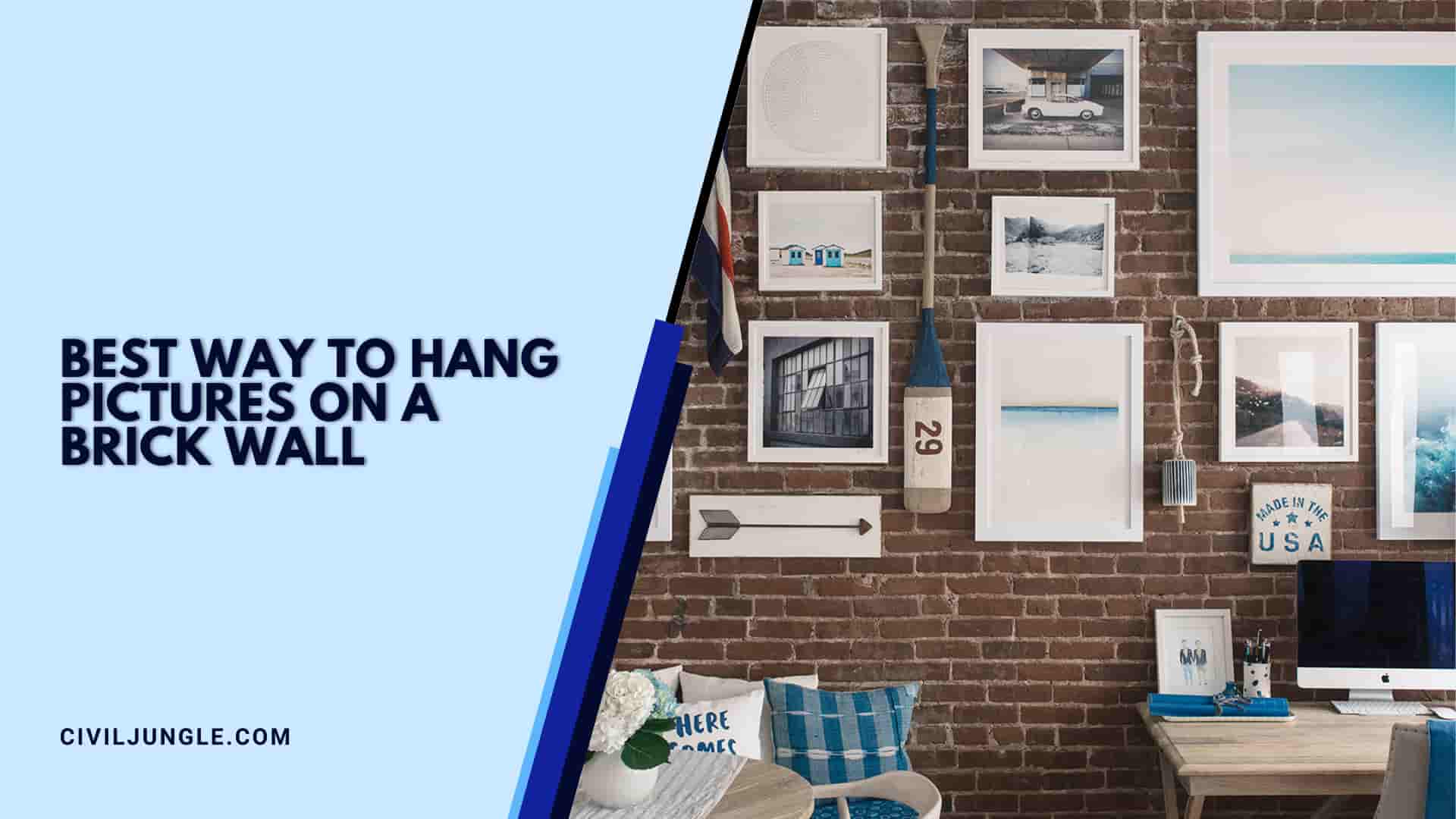 Best Way to Hang Pictures on a Brick Wall