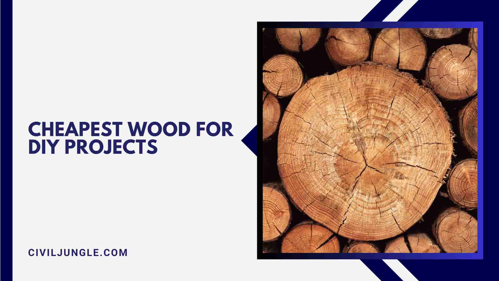 Cheapest Wood for Diy Projects