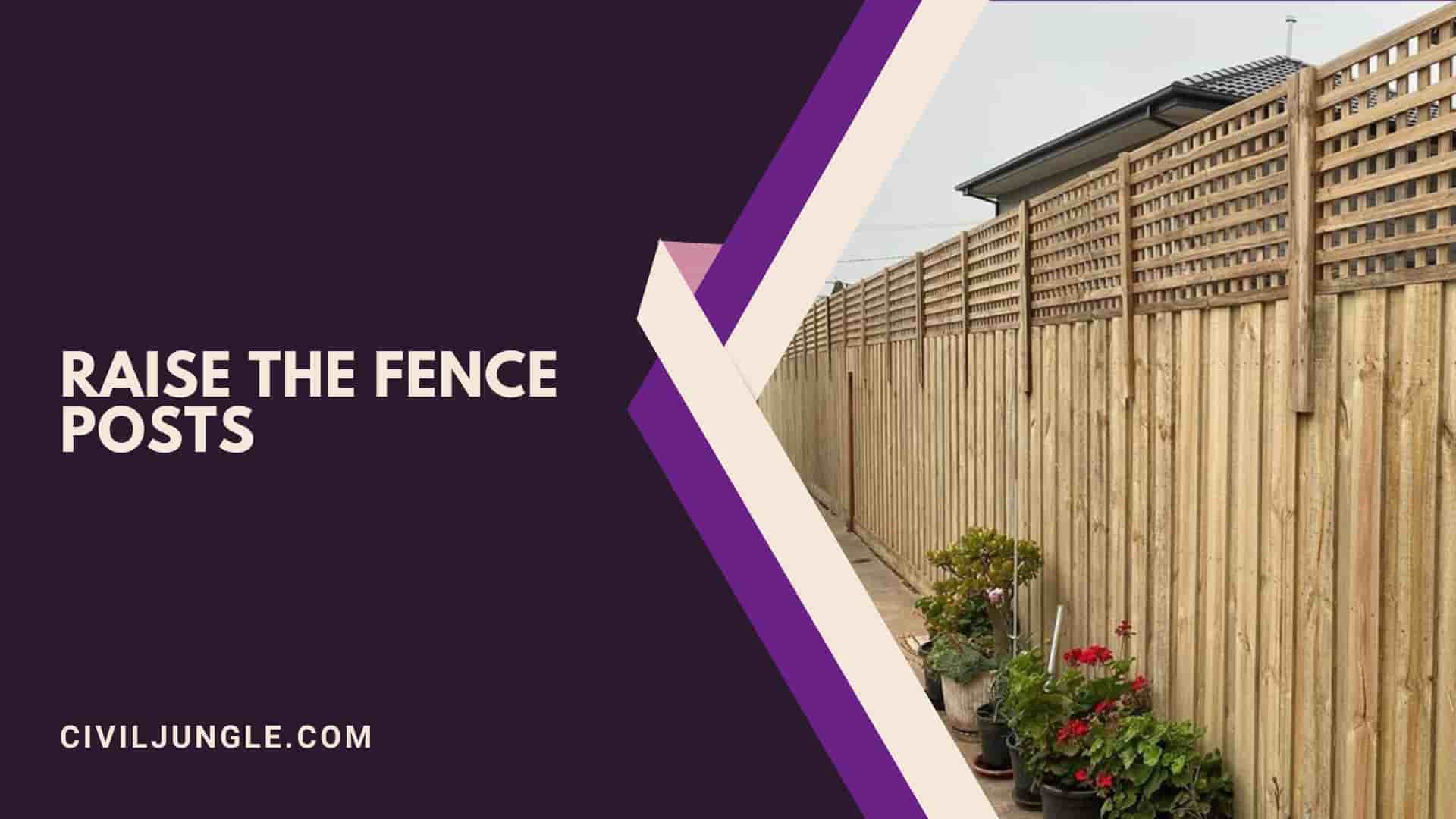 Raise The Fence Posts