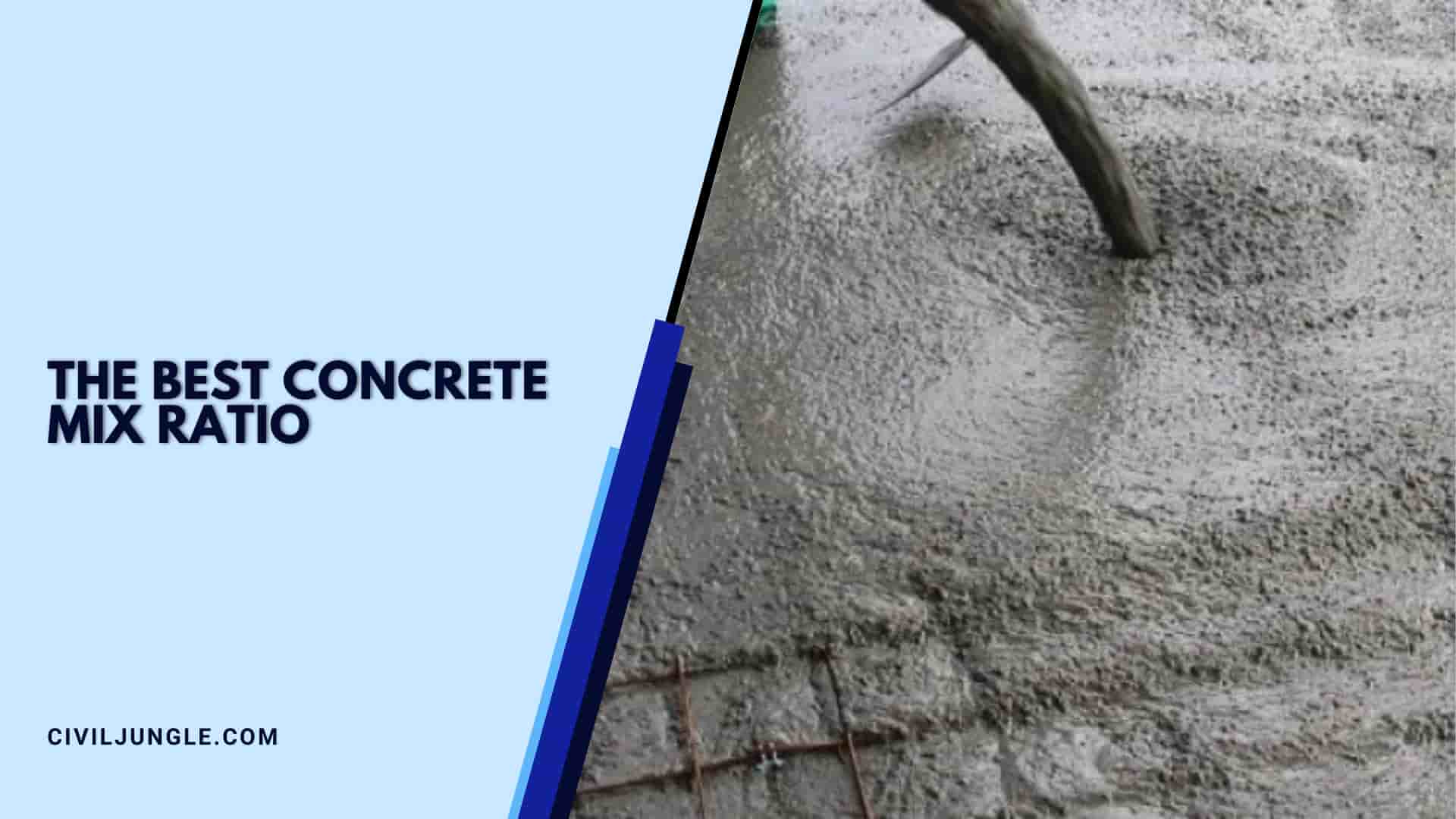 The Best Concrete Mix Ratio