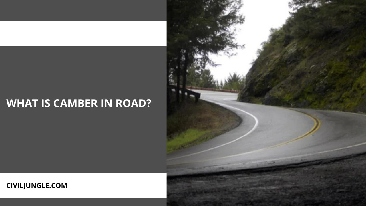 What Is Camber in Road?