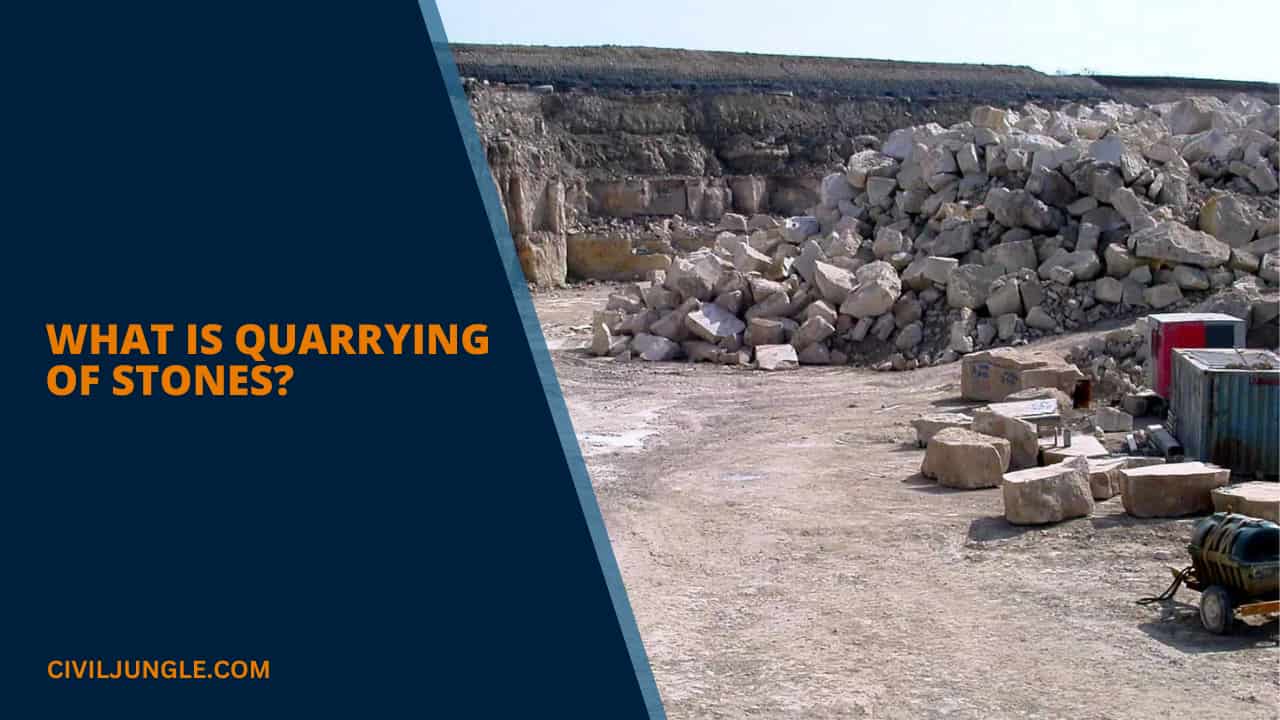 What Is Quarrying of Stones?