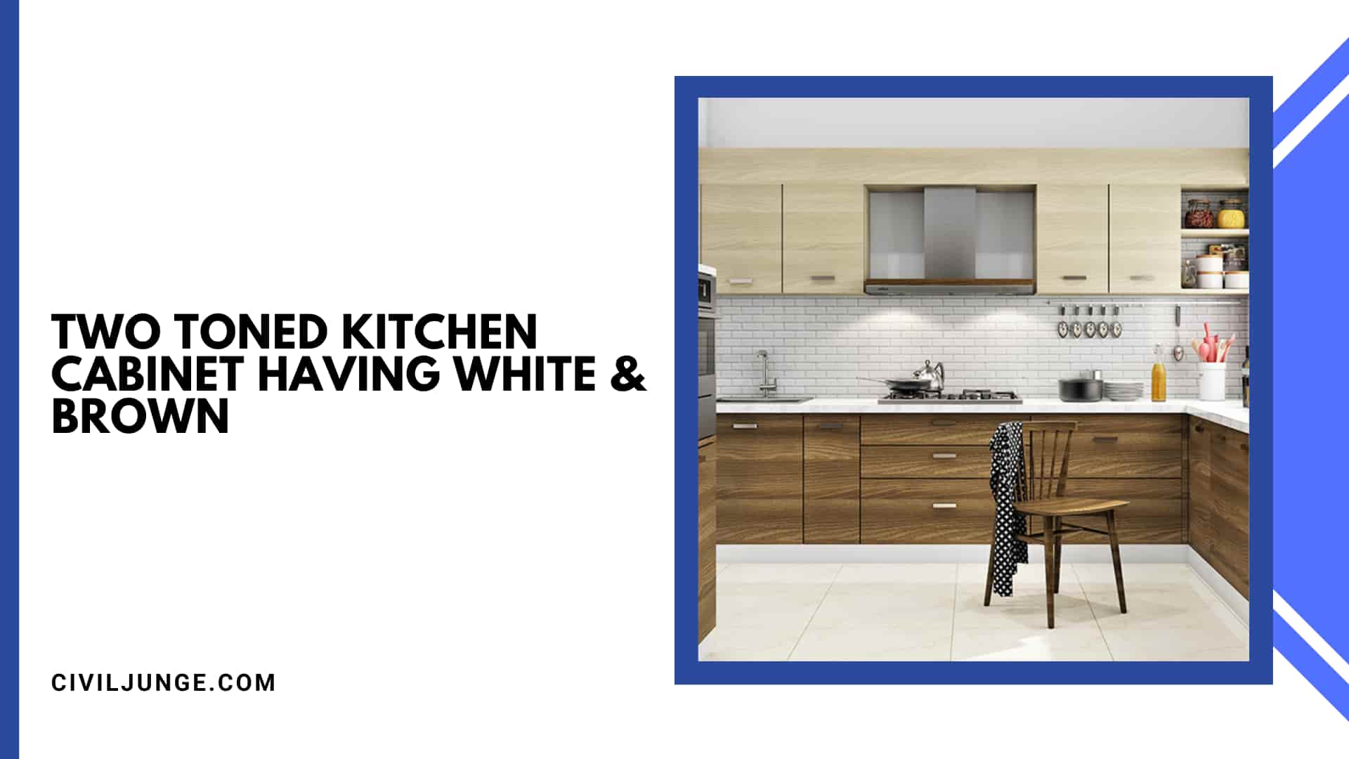 Two Toned Kitchen Cabinet Having White & Brown