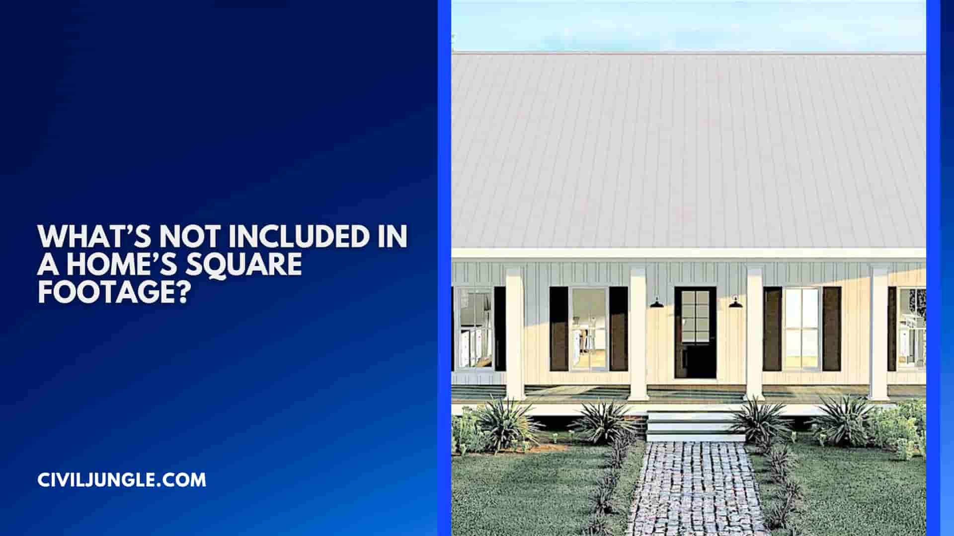 What’s Not Included in a Home’s Square Footage?
